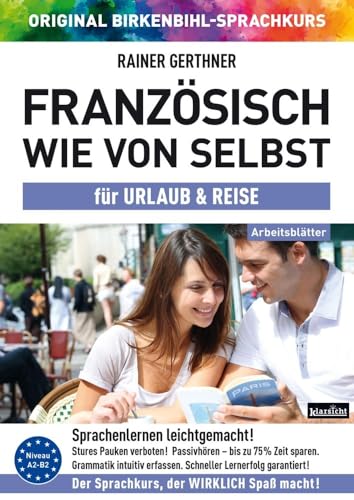 Arbeitsbuch zu Französisch wie von selbst für URLAUB & REISE: Original Birkenbihl-Sprachkurs von Klarsicht Verlag