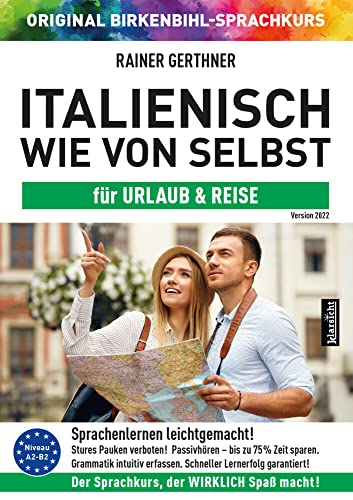 Italienisch wie von selbst für Urlaub & Reise (ORIGINAL BIRKENBIHL): Sprachkurs auf 4 CDs inkl. Gratis-Schnupper-Abo für den Onlinekurs von Klarsicht Verlag