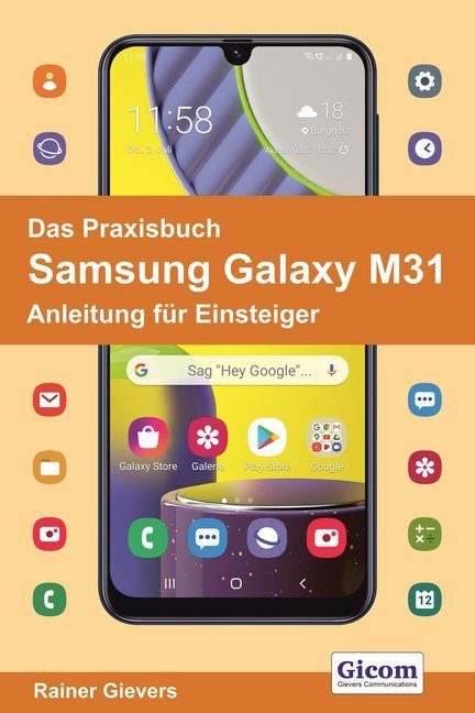 Das Praxisbuch Samsung Galaxy M31 - Anleitung für Einsteiger von Gicom