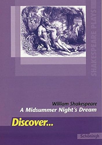 Discover...Topics for Advanced Learners: Discover: William Shakespeare: A Midsummer Night's Dream: Schülerheft: William Shakespeare: A Midsummer Night's Dream Textband von Westermann