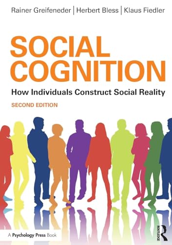 Social Cognition: How Individuals Construct Social Reality (Social Psychology: A Modular Course (Paperback)) von Psychology Press