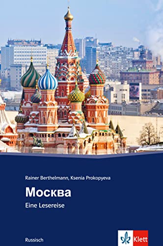 Moskau: Russische Lektüre für das 4. und 5. Lernjahr. Mit Annotationen und Zusatztexten von Klett Sprachen GmbH