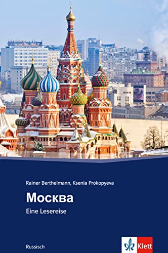 Moskau: Russische Lektüre für das 4. und 5. Lernjahr. Mit Annotationen und Zusatztexten von Klett
