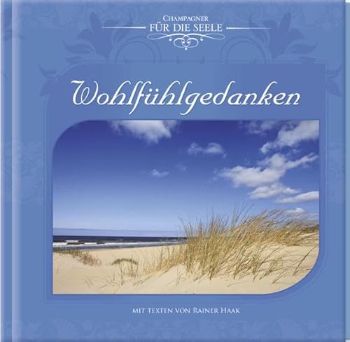 Wohlfühlgedanken - Champagner für die Seele