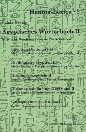 Ägyptisches Wörterbuch 2: Mittleres Reich und zweite Zwischenzeit (Kulturgeschichte Der Antiken Welt). 2 Teilbände: 2800-950 v. Chr.
