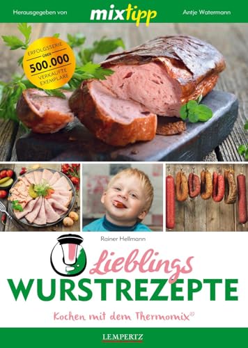 mixtipp: Lieblings-Wurstrezepte: Kochen mit dem Thermomix®