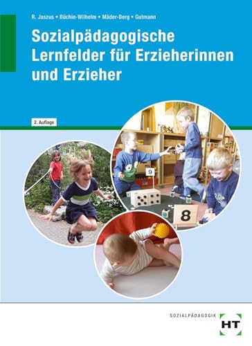 Sozialpädagogische Lernfelder für Erzieherinnen von Handwerk + Technik GmbH