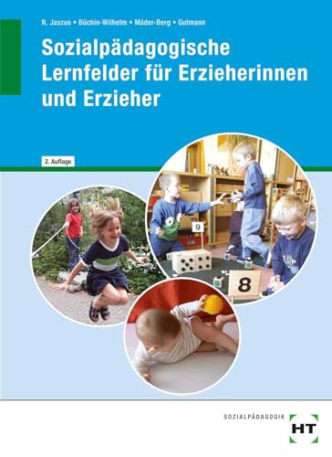 Sozialpädagogische Lernfelder für Erzieherinnen