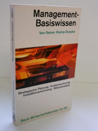 Management-Basiswissen: Konzepte und Methoden zur Unternehmenssteuerung (dtv Beck Wirtschaftsberater)