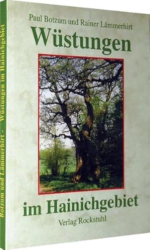 Wüstungen im Hainichgebiet: mit dem Nationalpark Hainich von Rockstuhl, H