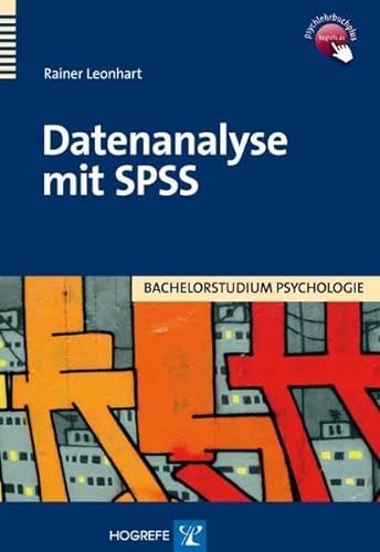Datenanalyse mit SPSS (Bachelorstudium Psychologie)