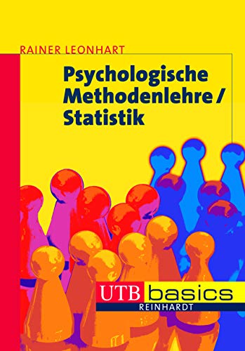 Psychologische Methodenlehre /Statistik (utb basics)