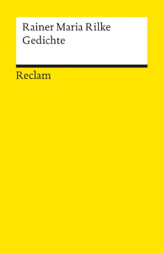 Gedichte: Rilke, Rainer Maria – Deutsch-Lektüre, Deutsche Klassiker der Literatur – 9623 Gedichte: Rilke, Rainer Maria – Deutsch-Lektüre, Deutsche Klassiker der Literatur – 9623