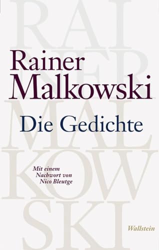 Die Gedichte: Mit einem Nachwort von Nico Bleutge Die Gedichte: Mit einem Nachwort von Nico Bleutge von Wallstein Verlag GmbH