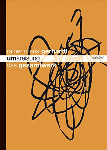 Umkreisung. Das Gesamtwerk: 4 Bde. (Veröffentlichung der Deutschen Akademie für Sprache und Dichtung) von Wallstein Verlag