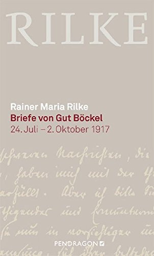 Briefe von Gut Böckel: 24. Juli- 2. Oktober 1917 von Pendragon