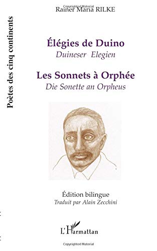 Elegies de Duino (Duineser Elegien): Les sonnets à Orphée (Die Sonette an Orpheus) von Editions L'Harmattan