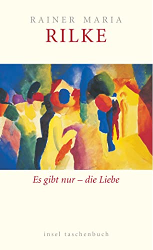 Es gibt nur – die Liebe: Über die Liebe (insel taschenbuch)