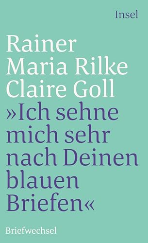 »Ich sehne mich sehr nach Deinen blauen Briefen«: Briefwechsel (insel taschenbuch) von Insel Verlag