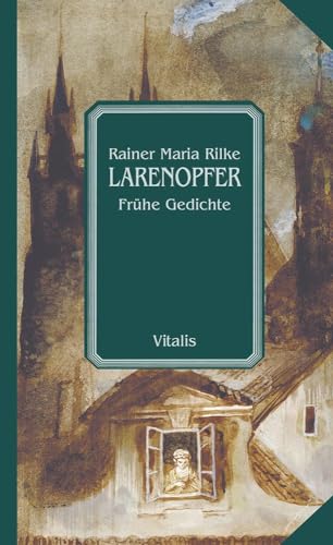 Larenopfer: Frühe Gedichte von VITALIS