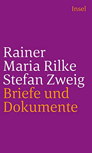 Rainer Maria Rilke und Stefan Zweig in Briefen und Dokumenten von Insel Verlag GmbH