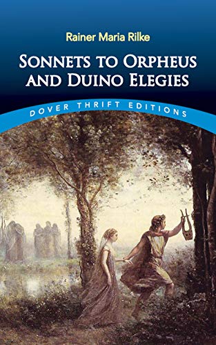 Sonnets to Orpheus and Duino Elegies (Dover Thrift Editions)