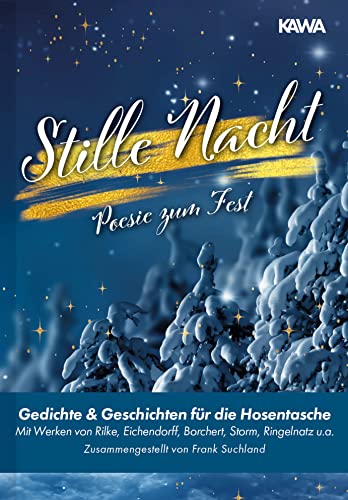 Stille Nacht: Poesie zum Fest (Gedichte für die Hosentasche - Band 6): Poesie zum Fest Gedichte & Geschichten für die Hosentasche