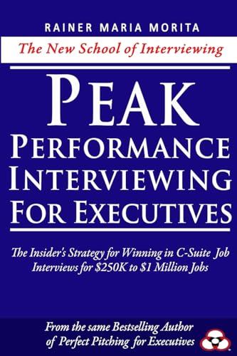Peak Performance Interviewing for Executives von CreateSpace Independent Publishing Platform