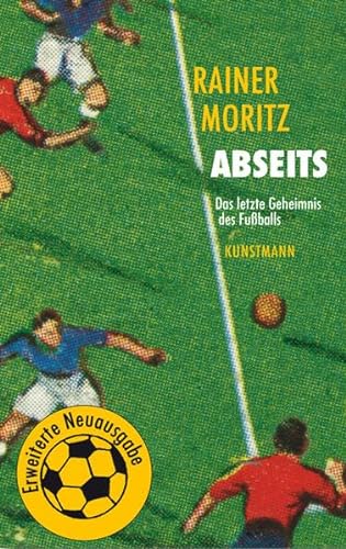 Abseits: Das letzte Geheimnis des Fußballs. Erweiterte Neuausgabe von Verlag Antje Kunstmann