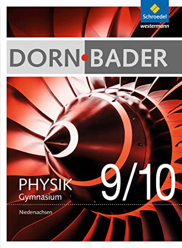 Dorn / Bader Physik SI - Ausgabe 2012 für Niedersachsen: Schülerband 9 / 10