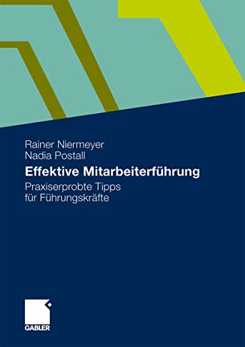 Effektive Mitarbeiterführung: Praxiserprobte Tipps für Führungskräfte von Gabler Verlag