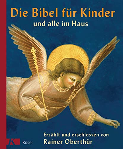 Die Bibel für Kinder und alle im Haus: Erzählt und erschlossen von Rainer Oberthür. Mit Bildern der Kunst ausgewählt und gedeutet von Rita Burrichter Die Bibel für Kinder und alle im Haus: Erzählt und erschlossen von Rainer Oberthür. Mit Bildern der Kunst ausgewählt und gedeutet von Rita Burrichter