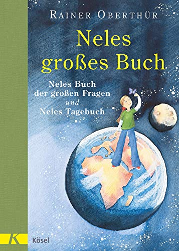 Neles großes Buch: Neles Buch der großen Fragen und Neles Tagebuch - Doppelband (Rainer Oberthür, Band 9)