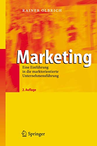 Marketing: Eine Einführung in die marktorientierte Unternehmensführung von Springer
