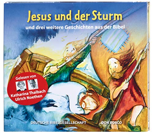 Jesus und der Sturm - Reihe: Die Hörbibel für Kinder: und drei weitere Geschichten aus der Bibel. Der Sturm auf dem See; Die Heilung des Gelähmten; ... Die Geschichte von Petrus. Lesung