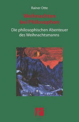 Weihnachten bei Philosophen: Die philosophischen Abenteuer des Weihnachtsmanns von Parodos Verlag