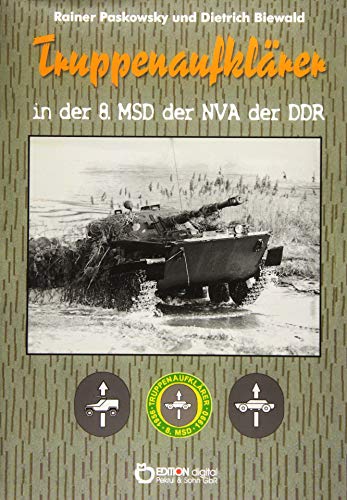 Truppenaufklärer in der 8. MSD der NVA der DDR Truppenaufklärer in der 8. MSD der NVA der DDR von EDITION digital
