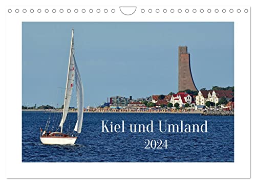 Kiel und Umland (Wandkalender 2024 DIN A4 quer), CALVENDO Monatskalender von CALVENDO