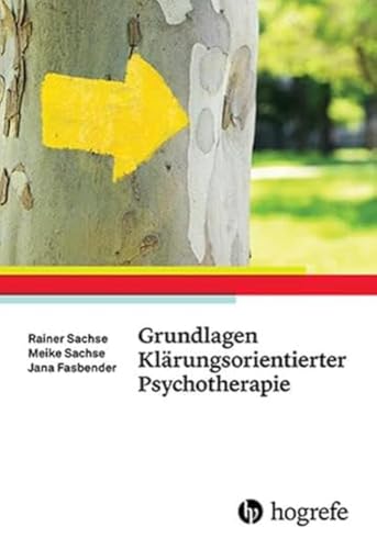 Grundlagen Klärungsorientierter Psychotherapie von Hogrefe Verlag GmbH + Co.