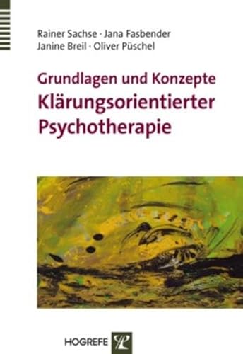 Grundlagen und Konzepte Klärungsorientierter Psychotherapie