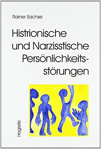 Histrionische und Narzisstische Persönlichkeitsstörungen von Hogrefe Verlag GmbH + Co.