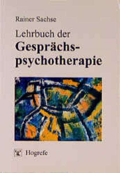 Lehrbuch der Gesprächspsychotherapie von Hogrefe Verlag GmbH + Co.