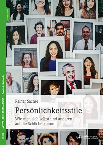 Persönlichkeitsstile: Wie man sich selbst und anderen auf die Schliche kommt