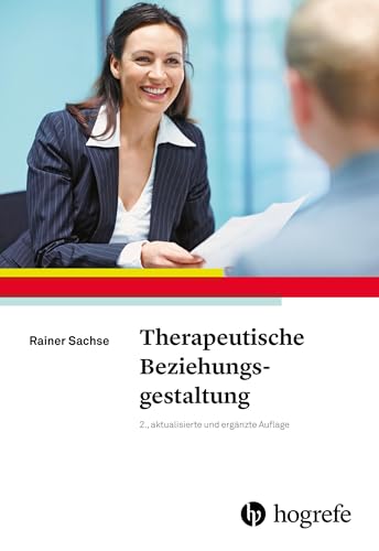 Therapeutische Beziehungsgestaltung von Hogrefe Verlag GmbH + Co.