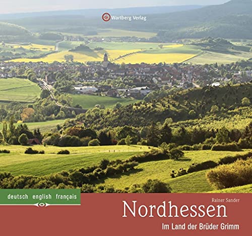Nordhessen - Im Land der Brüder Grimm (Farbbildband deutsch/englisch/französisch)