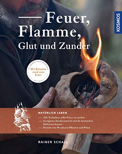 Feuer, Flamme, Glut und Zunder