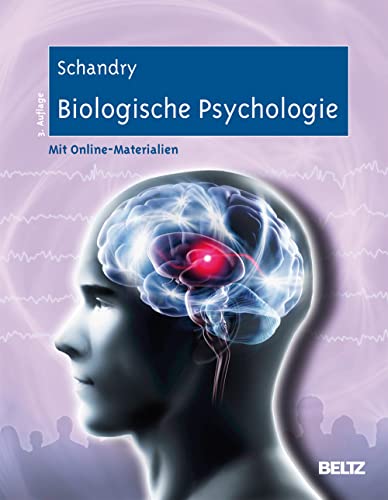 Biologische Psychologie: Mit Online-Materialien Biologische Psychologie: Mit Online-Materialien