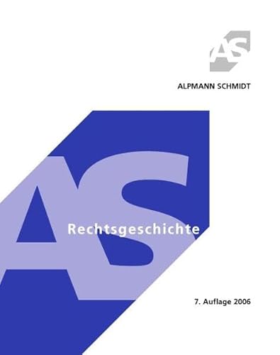 Rechtsgeschichte (Alpmann und Schmidt - Skripte)