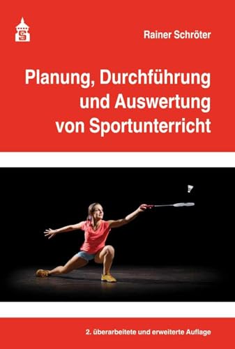 Planung, Durchführung und Auswertung von Sportunterricht von Schneider Verlag GmbH