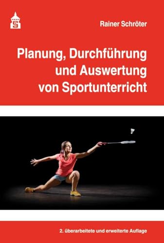 Planung, Durchführung und Auswertung von Sportunterricht